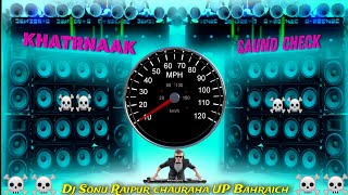 कान फाड़ | Saund Check 12000 Volt Vibration Bass Speaker Check Song Dj Sonu Raip