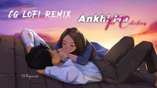 New Cg lofi Song | Ankhi Ma tor chehra | (slowed + Reverb) | prem suman |