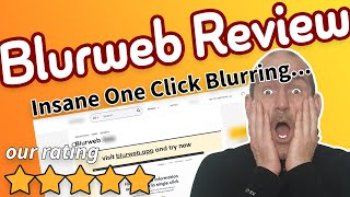 Blurweb Review - [NO MORE] Post Editing Blurring When You Use Blurweb