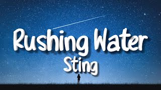 Sting - Rushing Water (Lyrics)