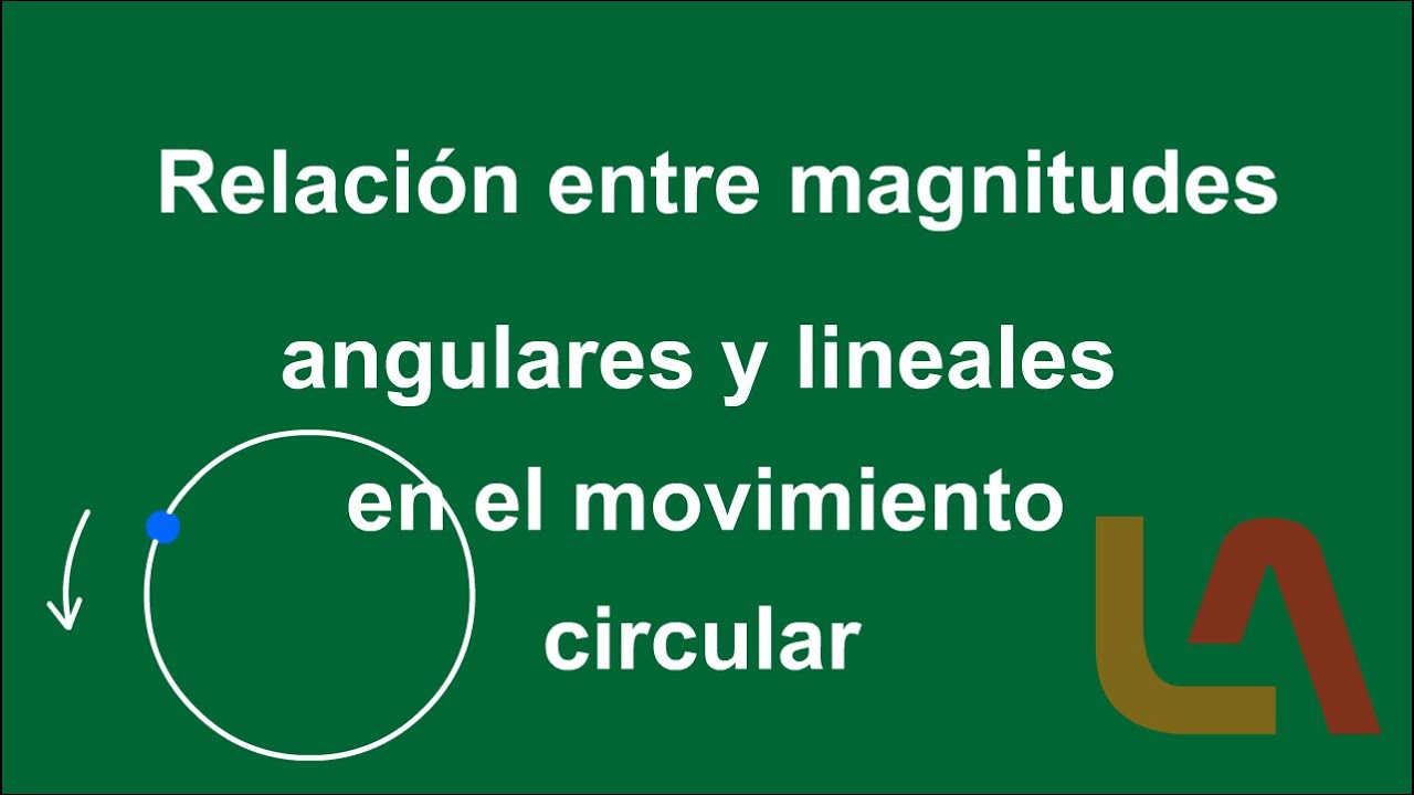 Movimiento Circular: Relación Entre Magnitudes Angulares Y Lineales ...