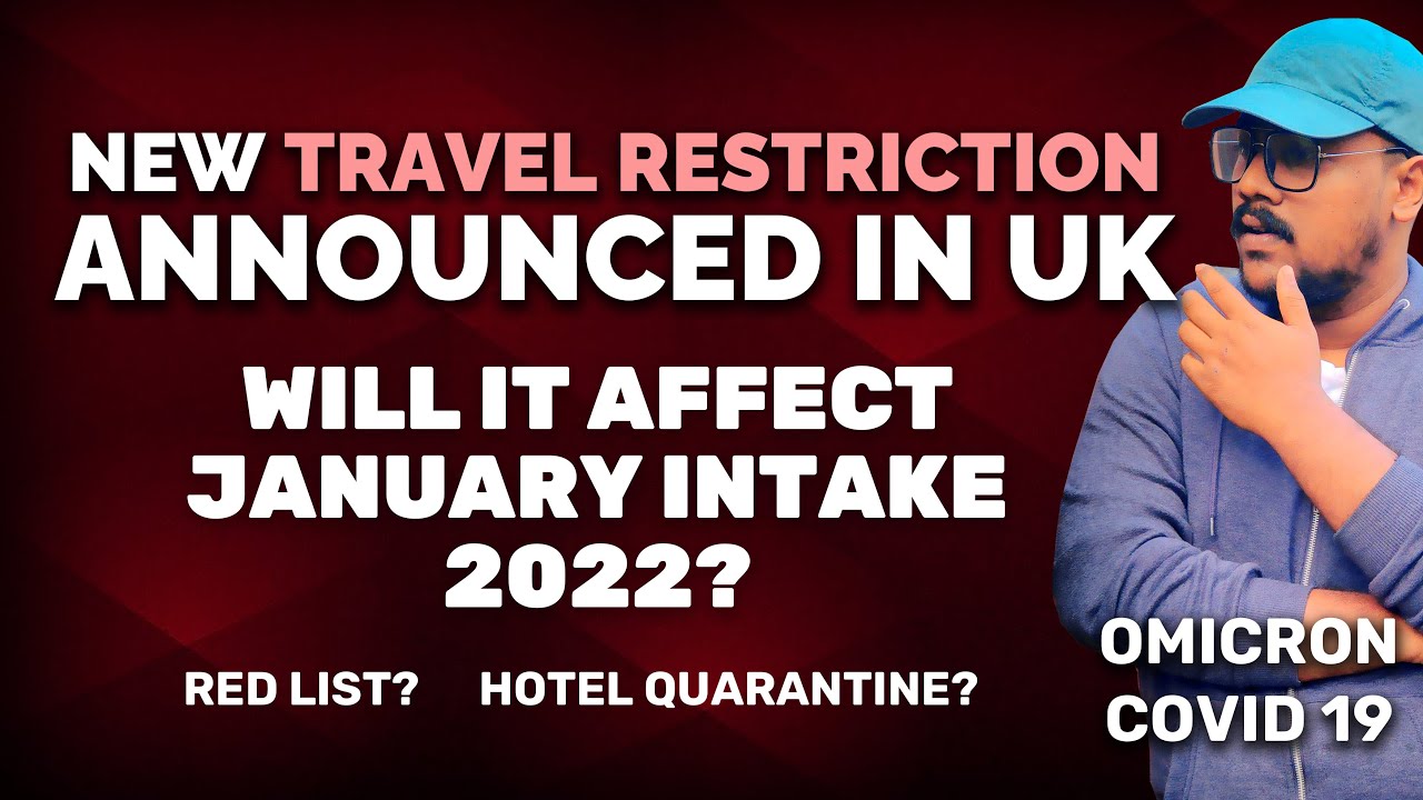 New Travel Restrictions In UK | Will It Affect January Intake? What To ...