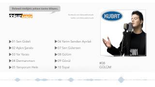 Kubat - Gülüm (Official Audio)