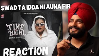 Reaction Time Hai Ni (Official Video) | Simiran Kaur Dhadli | New Punjabi song 2024 | Gill Reaction