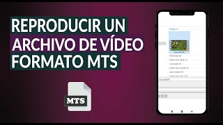 Cómo Abrir o Reproducir un Archivo de Video Formato MTS