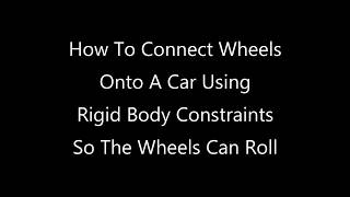 Connect Wheels To Car Rigid Body Constraints - Blender3D