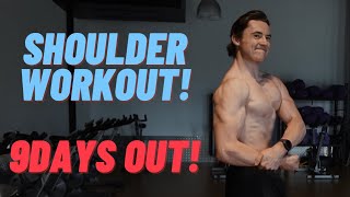 9DAYS OUT! | SHOULDER WORKOUT