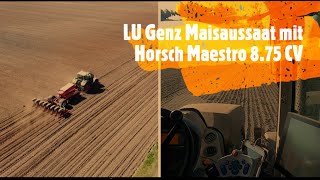 LU Genz bei der Maisaussaat mit einem Fendt 724 und einer Horsch Maestro 8.75 CV