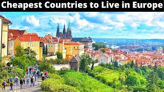 10 Cheapest Countries to Live in Europe Comfortably