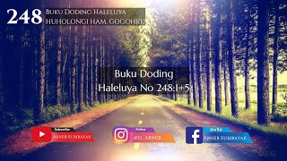 Buku Doding Haleluya No 248:1+5 | HUHOLONGI HAM, GOGOHKU | Panduan Bernyanyi