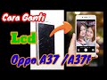 Ganti Lcd Oppo A37/A37F || Oppo A37 Lcd Replacement