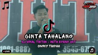 Cinta Tahalang By Ongky Timpah ~Lawang Kajang