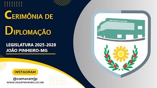 Cerimônia de Diplomação do Prefeito, Vice-Prefeito e Vereadores de João Pinheiro-MG 2025/2028