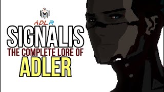 Signalis, The Complete Lore of Adler