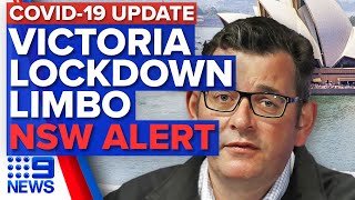 Coronavirus: Victoria lockdown limbo, Sydney health alert | 9 News Australia