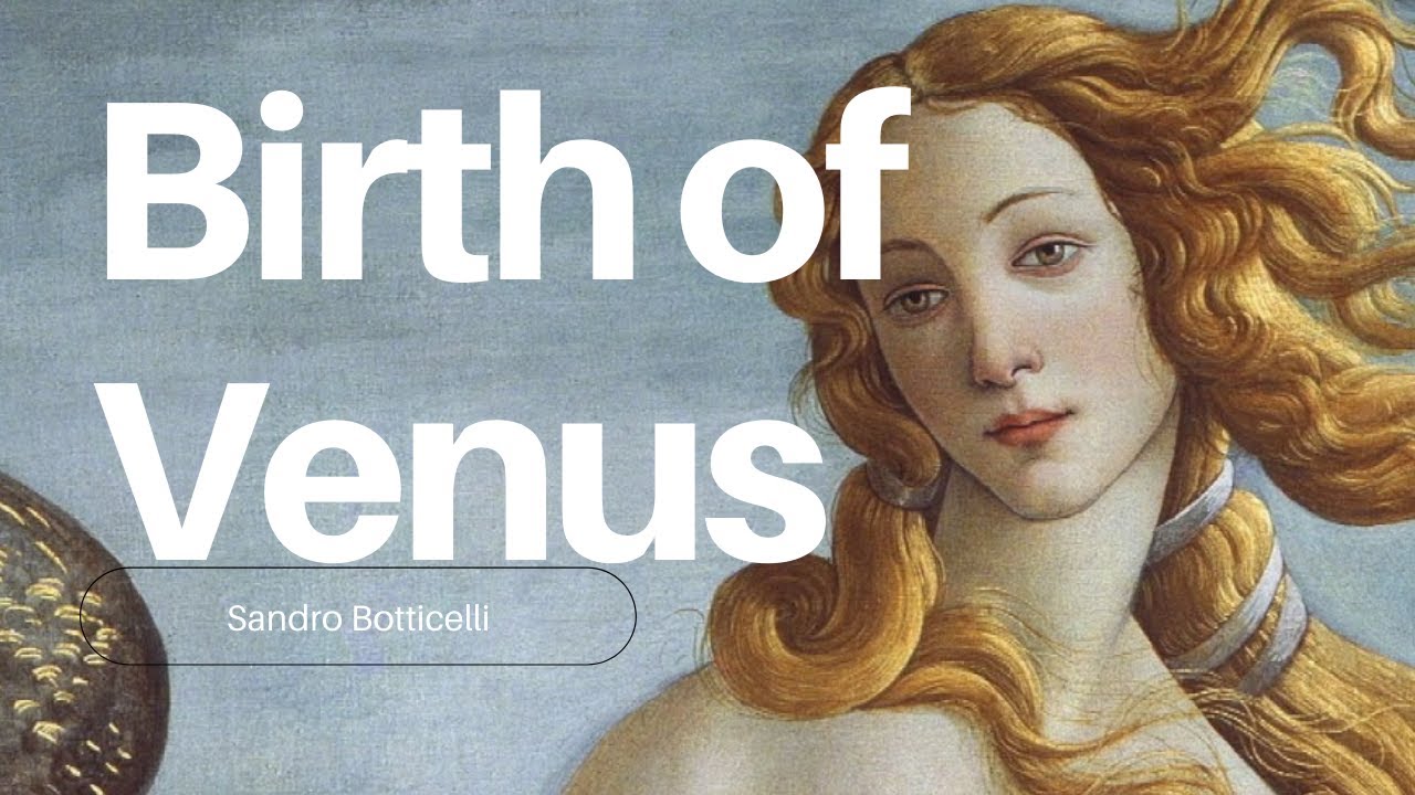 Botticelli - The Birth Of Venus - YouTube