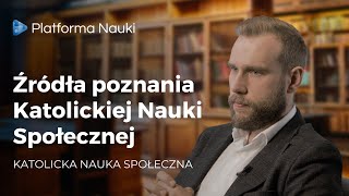 Źródła poznania Katolickiej Nauki Społecznej