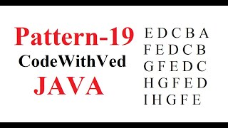 Patter-19|| Character Print in pattern || EDCBA print in pattern program|| Code With Ved|| java