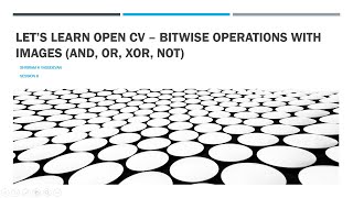6. OpenCV - Bitwise Operations with Images (AND, OR, XOR and NOT)