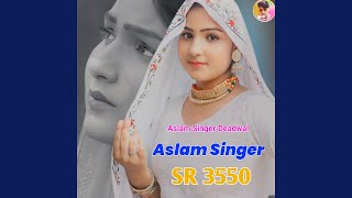 Aslam Singer SR 3550 (Mustkeem Deadwal)