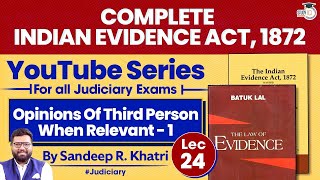 Indian Evidence Act, 1872 | Lec-24: Opinion of Third Person | Relevant Fact | StudyIQ Judiciary