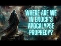 What is Enoch's Apocalypse of Weeks Prophecy and Where are We?