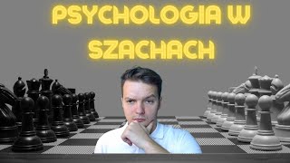 Psychologia w szachach - jak radzić sobie z problemami #szachy #psychologia  #psychologiasportu