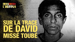 Faites Entrer l'Accusé : Sur la trace de David Missé Toubé