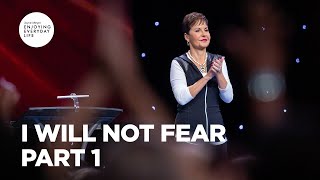 I Will Not Fear - Part 1 | Joyce Meyer | Enjoying Everyday Life