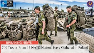 700 Troops From 17 NATO Nations Have Gathered in Poland