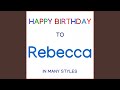 Happy Birthday To Rebecca - Classical