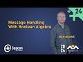 Message Handling with Boolean Algebra - Ben Deane - CppCon 2024