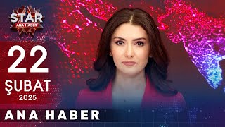 Star Ana Haber | 22 Şubat 2025 Cumartesi