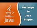 How to create For Loops in Java Eclipse