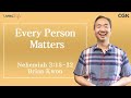 Every Person Matters (Nehemiah 3:15-32) Living Life 09/05/2024 Daily Devotional Bible Study