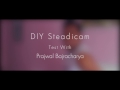 DIY Steadicam Video Test