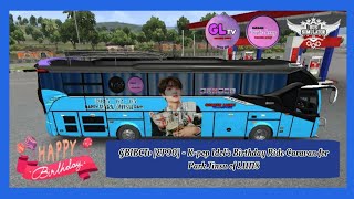 GBIBCTv 2025 [EP90] - K-pop Idol's Birthday Ride Caravan - LUN8 Park Jinsu [BUSSID]