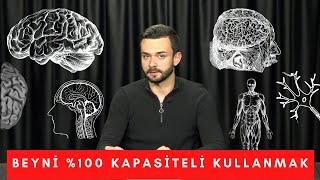 BEYNİN %100'ÜNÜ KULLANABİLMEK MÜMKÜN MÜ?