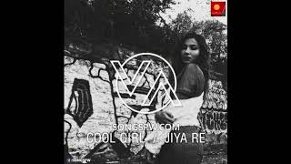 Cool Girl & Jiya Re | Vidya Vox (Mashup Cover)