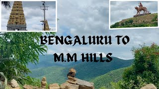 Bengaluru  to M.M. Hills | Male Mahadeshwara Hills | Full Ghat Road| Weekend trip from Bengaluru