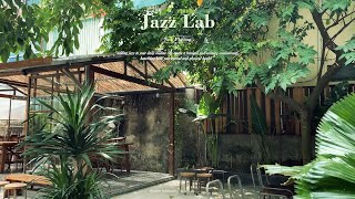 편안한 녹지 공간, 재즈 음악, 독서, 공부, 일 | Relaxing Jazz Music to Read, Work, Study | Jazz Lab