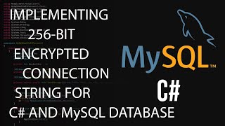 Implementing 256 bit Encrypted Connection String for C# and MySQL Database
