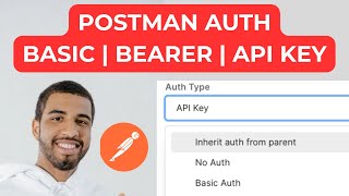 Postman API Authentication: Basic Auth, Bearer Tokens & API Keys Explained