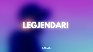 DJ Gimi-O x Aurora P. - LEGJENDARI (Lyrics)