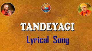 Tandeyagi taayiyagi | Sri Shivamurthy Shivacharya Swamiji | Lyrical Song