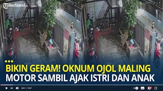 Bikin Geram! Detik-detik Oknum Ojol Maling Motor di Kos-Kosan Sambil Ajak Istri dan Anaknya