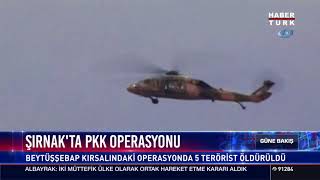 Şırnak'ta PKK operasyonu