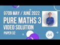 9709/32/m/j/22 Video solution of Pure mathematics 3 May/June 2022 paper 32