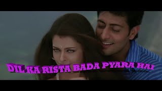 Dil Ka Rishta Full Video   Dil Ka Rishta  Arjun, Aishwarya & Priyanshu  Alka, Udit & Kumar