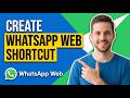 How To Create WhatsApp Web Shortcut On Google Chrome (Easy Guide)